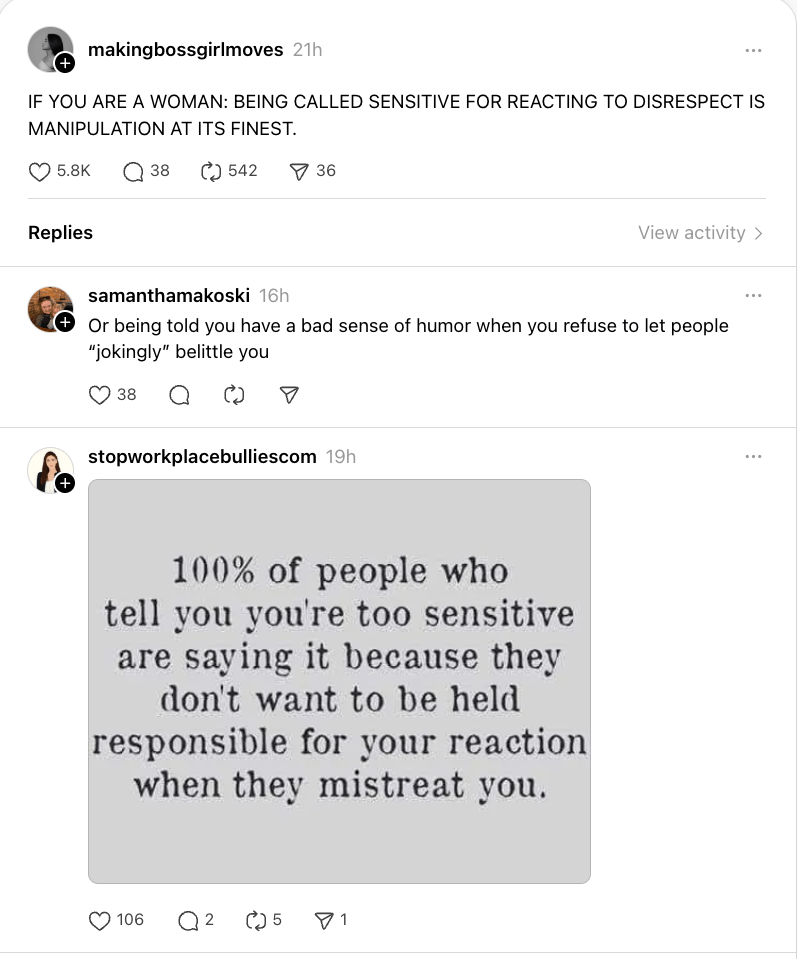 "You're Too Sensitive"—A Classic Manipulation Tactic
By Dr. Aparna Vashisht Rota | DEI, Emotional Intelligence, and Strategy Expert

Ever spoken up about disrespect and heard, “You’re too sensitive,” “It was just a joke,” or “Lighten up”? If so, you’ve encountered emotional manipulation in action.

What’s Behind This Gaslighting Tactic?
This deflection tactic is used to invalidate your emotions, shift blame, and silence you. Instead of taking responsibility for their disrespect, the manipulator turns the conversation against you. Studies show this is especially used against women and marginalized groups to keep them in check.

🔥 “Or being told you have a bad sense of humor when you refuse to let people 'jokingly' belittle you.”
🔥 “I just stopped needing people. I am strongest on my own.”
🔥 “Not a woman, but I’m female, and I’m tired of being gaslit in general.”

Even men experience this, as one commenter noted:
🔥 “My husband’s family says they figured out the problem—it’s that he is too sensitive.”

How to Shut It Down
If someone dismisses your reaction, recognize it as their attempt to avoid accountability. Instead of defending yourself, try:

✅ “I’m not being sensitive—I’m setting a boundary.”
✅ “Respect isn’t about my feelings—it’s about your actions.”
✅ “If it was a joke, why am I the only one laughing?”

The Bigger Picture: A Culture of Silencing
This problem extends beyond relationships. From workplaces to public discourse, people in power often label others as too emotional to dismiss legitimate concerns. As Barbie’s America Ferrera says:

"You have to never show fear, never get out of line. It’s too hard! It’s too contradictory, and nobody gives you a medal or says thank you!"

You don’t owe anyone an explanation for demanding respect. Stop justifying. Start standing firm.

📌 Have you ever been called "too sensitive"? Share your experience below.

#EmotionalIntelligence #DEI #Gaslighting #Respect #DrAparnaVashishtRota