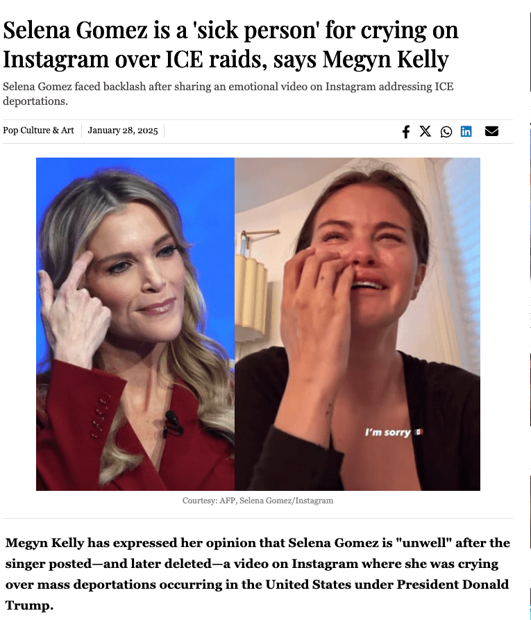 Selena Gomez is at the center of controversy after posting—and later deleting—an emotional Instagram video about ICE deportations under Donald Trump’s administration. In the video, Gomez tearfully expressed heartbreak over the arrests of undocumented migrants, saying, “All my people are getting attacked.”

Megyn Kelly slammed Gomez on The Megyn Kelly Show, calling her “sick” and accusing her of hating America. Trump’s border czar, Tom Homan, dismissed the criticism, stating, “If they don’t like it, then go to Congress and change the law. We’re going to do this operation without apology.”

Despite the backlash, Gomez has received strong support from fans and fellow celebrities, including rapper Flavor Flav, who praised her courage.

This incident highlights a growing divide in American discourse—one between those who believe deportations are necessary law enforcement actions and those who see them as inhumane crackdowns on vulnerable communities. It also raises questions about celebrity activism: Does speaking out help raise awareness, or does it come across as out-of-touch performance?

Ultimately, this debate is bigger than Gomez—it’s about the moral, legal, and political battle over immigration in the U.S.